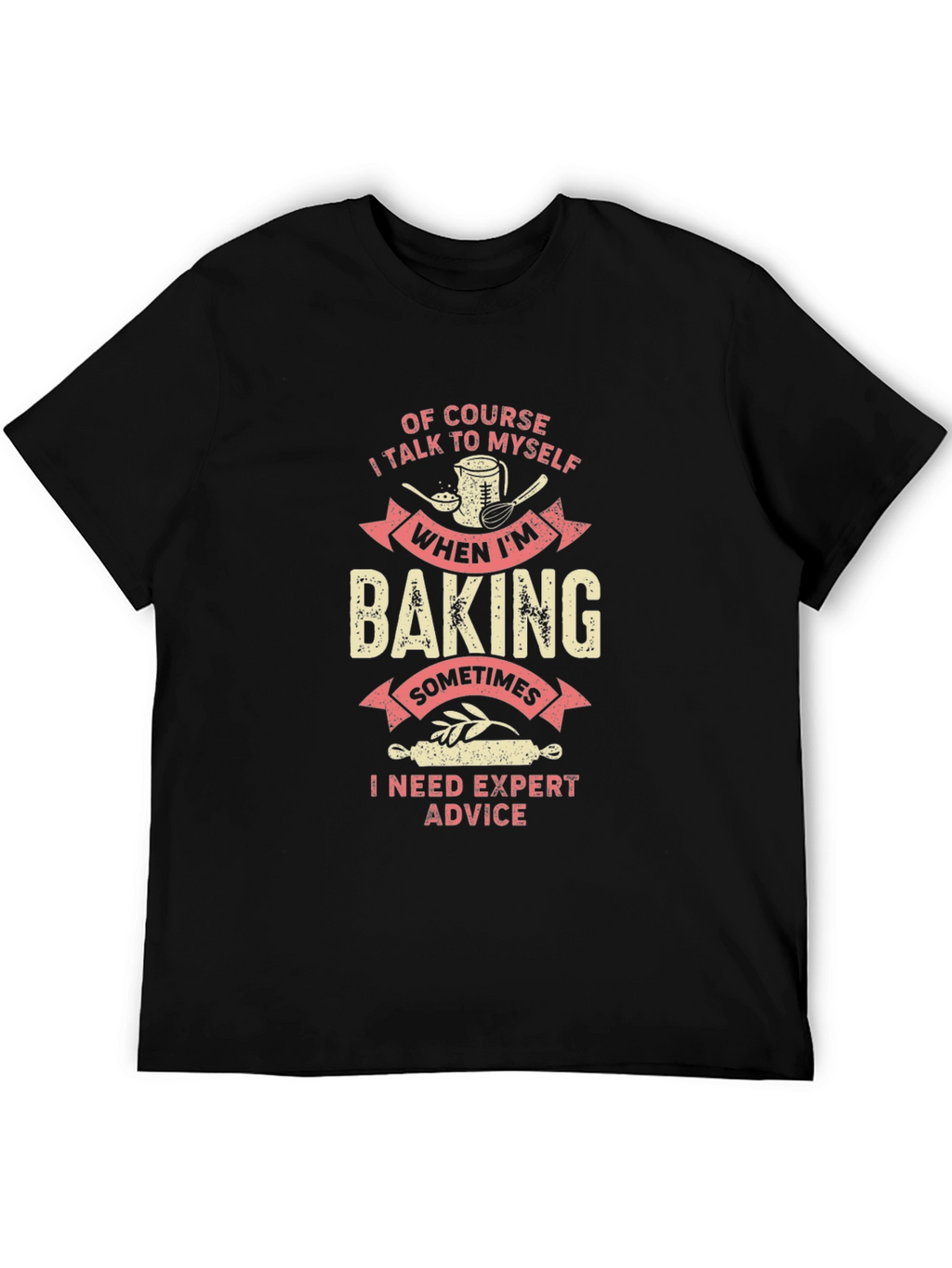 Baking Expert Advice Graphic Tee