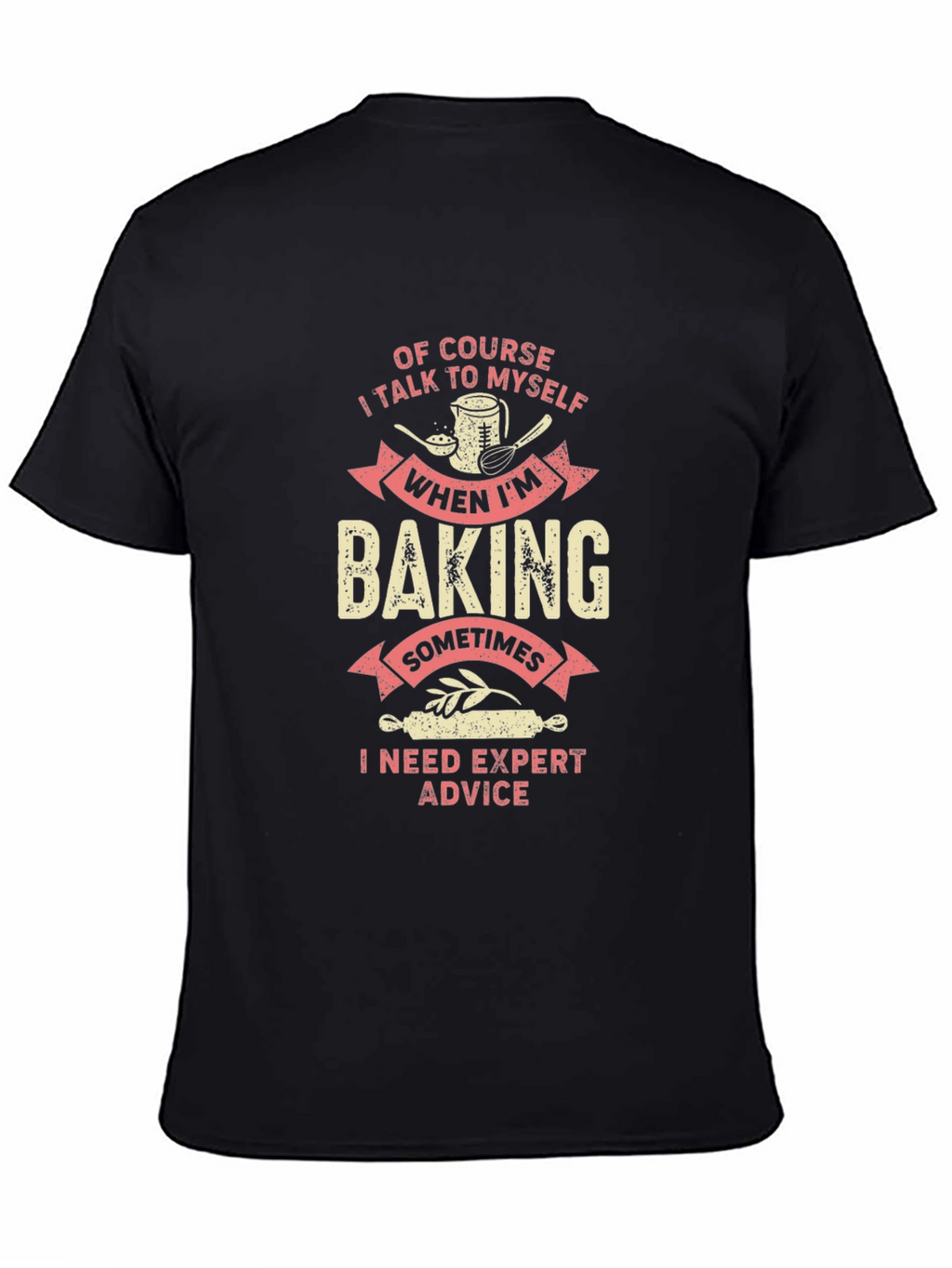 Baking Expert Advice Graphic Tee