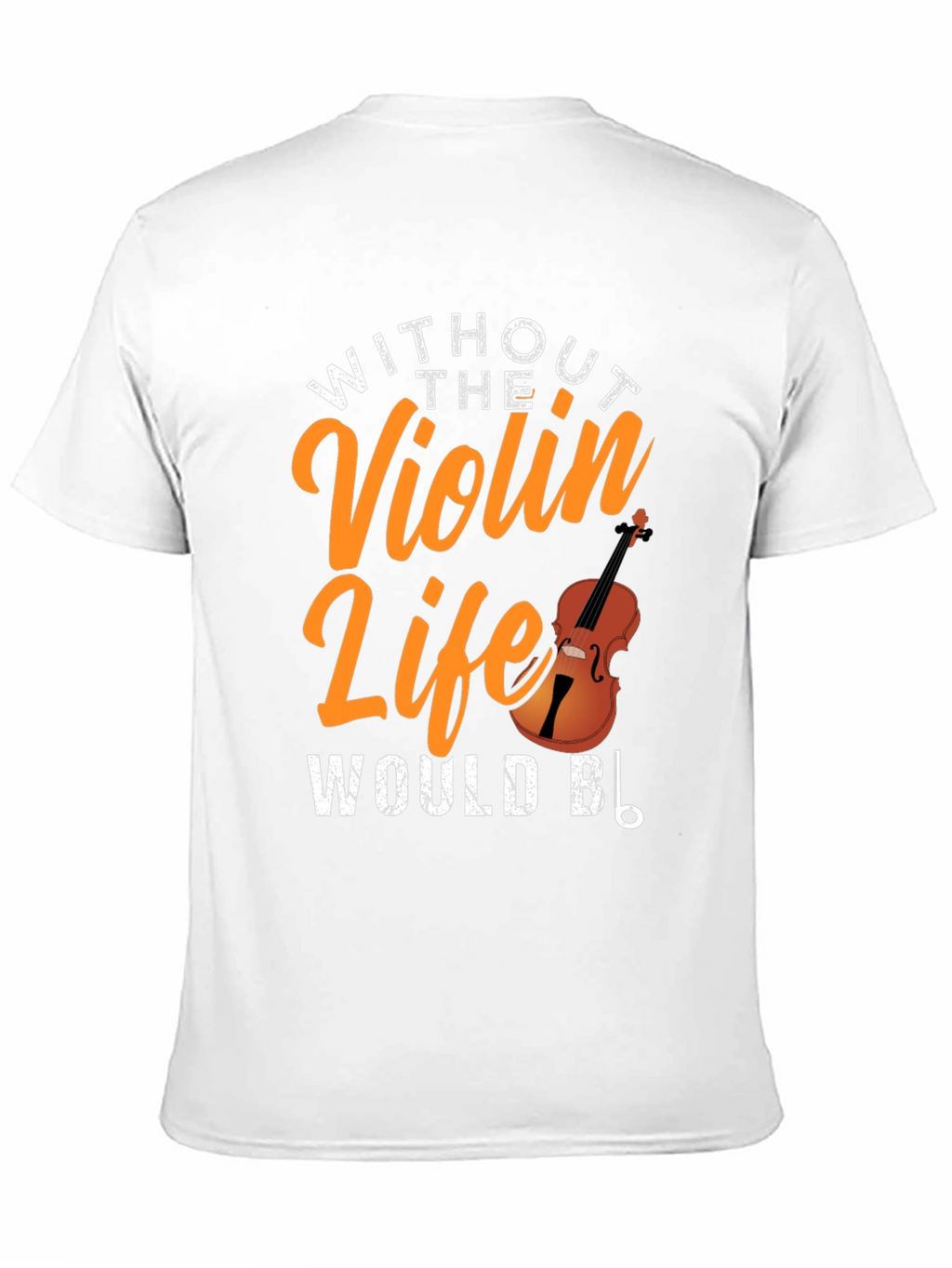 Violin Life T-Shirt - Musicians Apparel