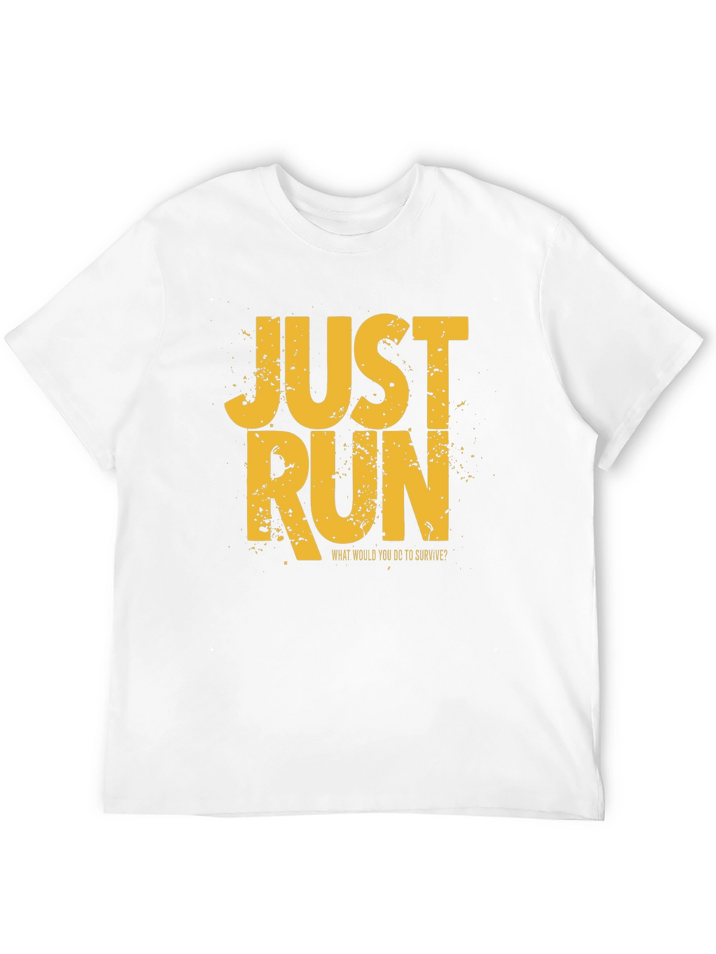Just Run Graphic T-Shirt - Survival Motivation Tee