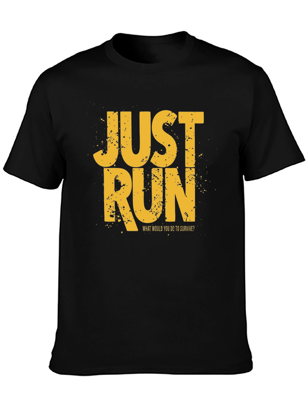 Just Run Graphic T-Shirt - Survival Motivation Tee