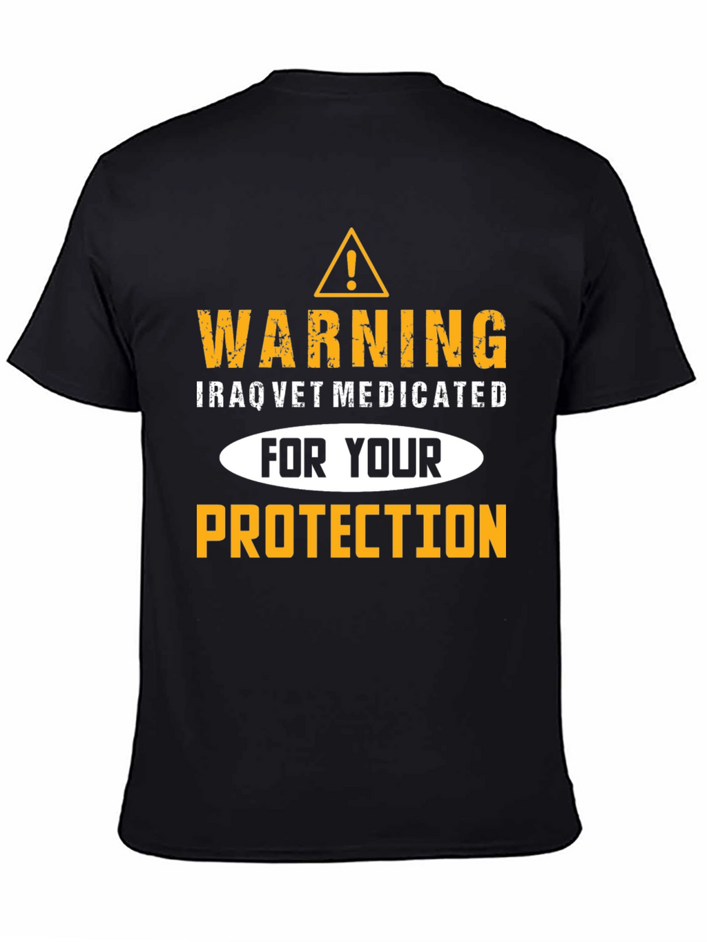 Warning Iraq Vet Medicated T-Shirt