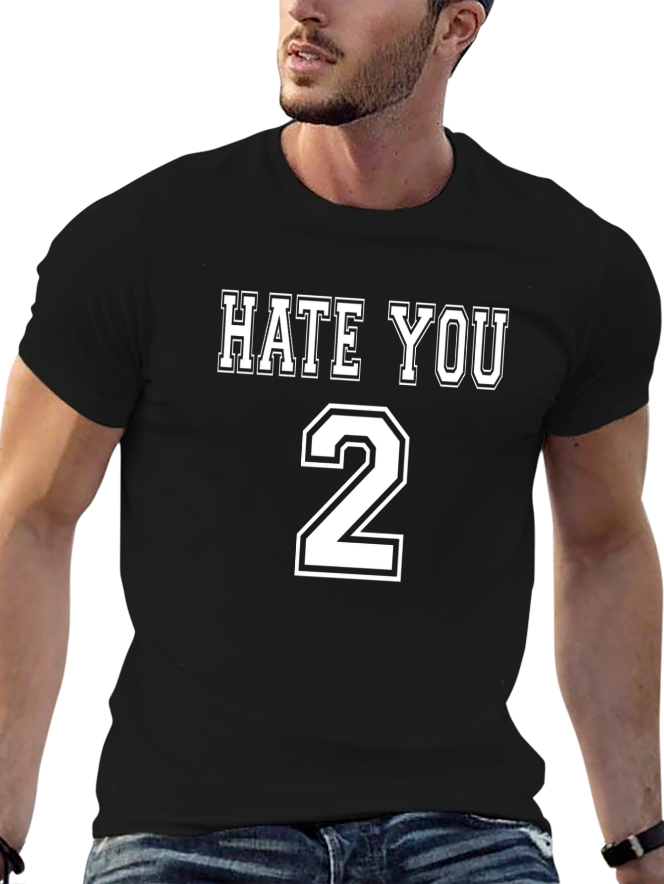 Hate You 2 T-Shirt Funny Sarcastic Tee