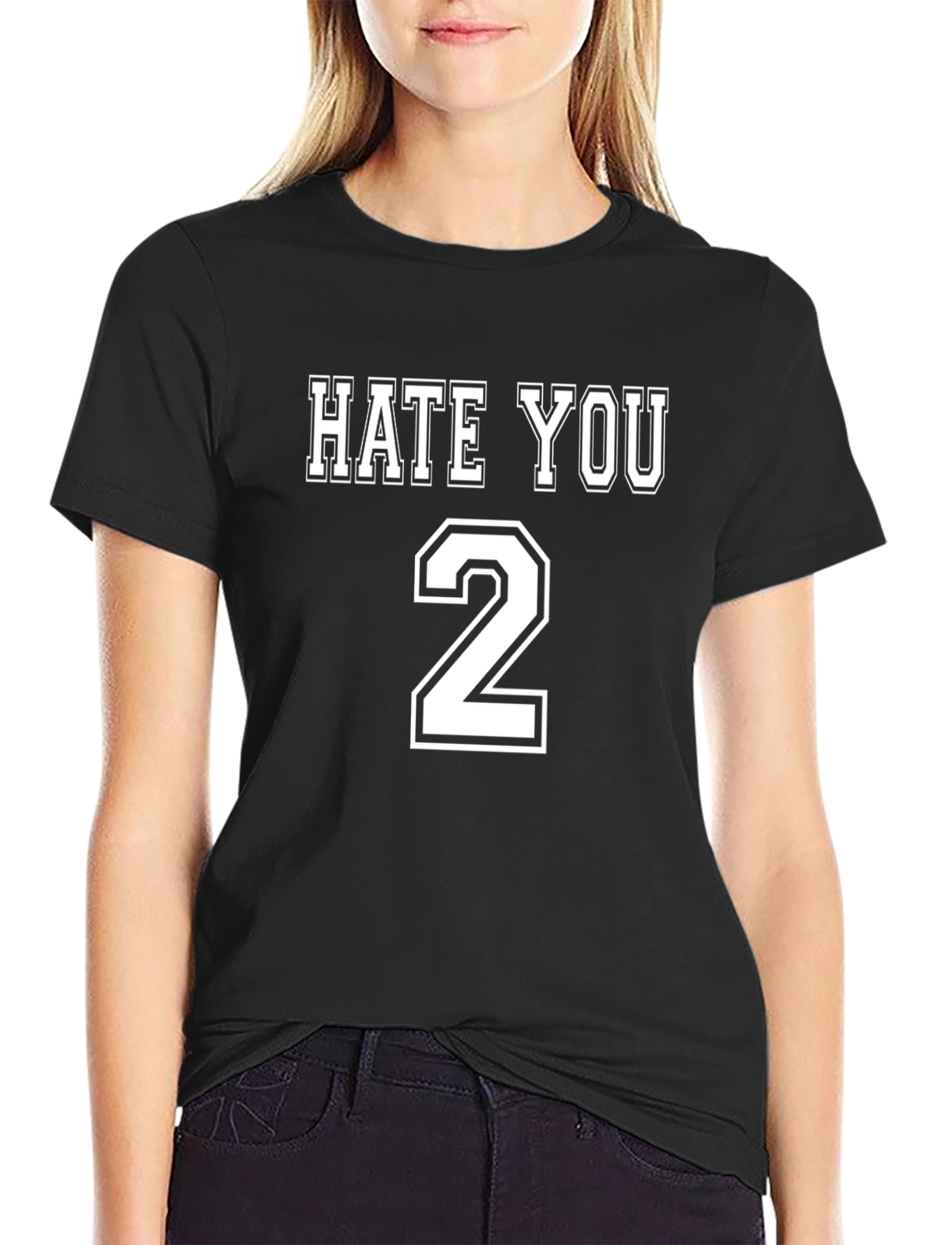 Hate You 2 T-Shirt Funny Sarcastic Tee