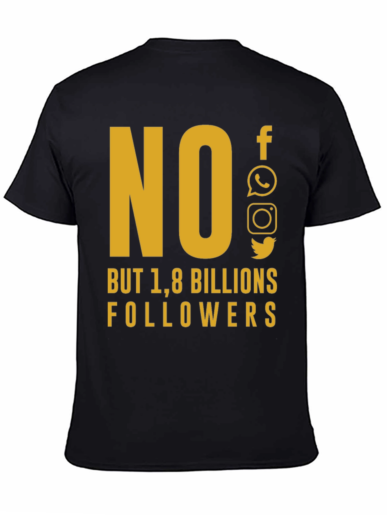 Social Media Humor T-Shirt - 1.8 Billion Followers