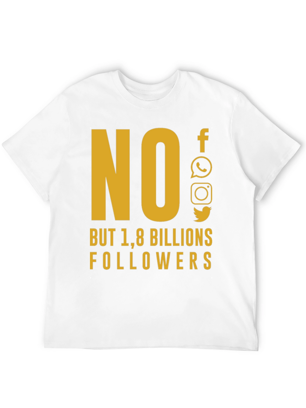 Social Media Humor T-Shirt - 1.8 Billion Followers
