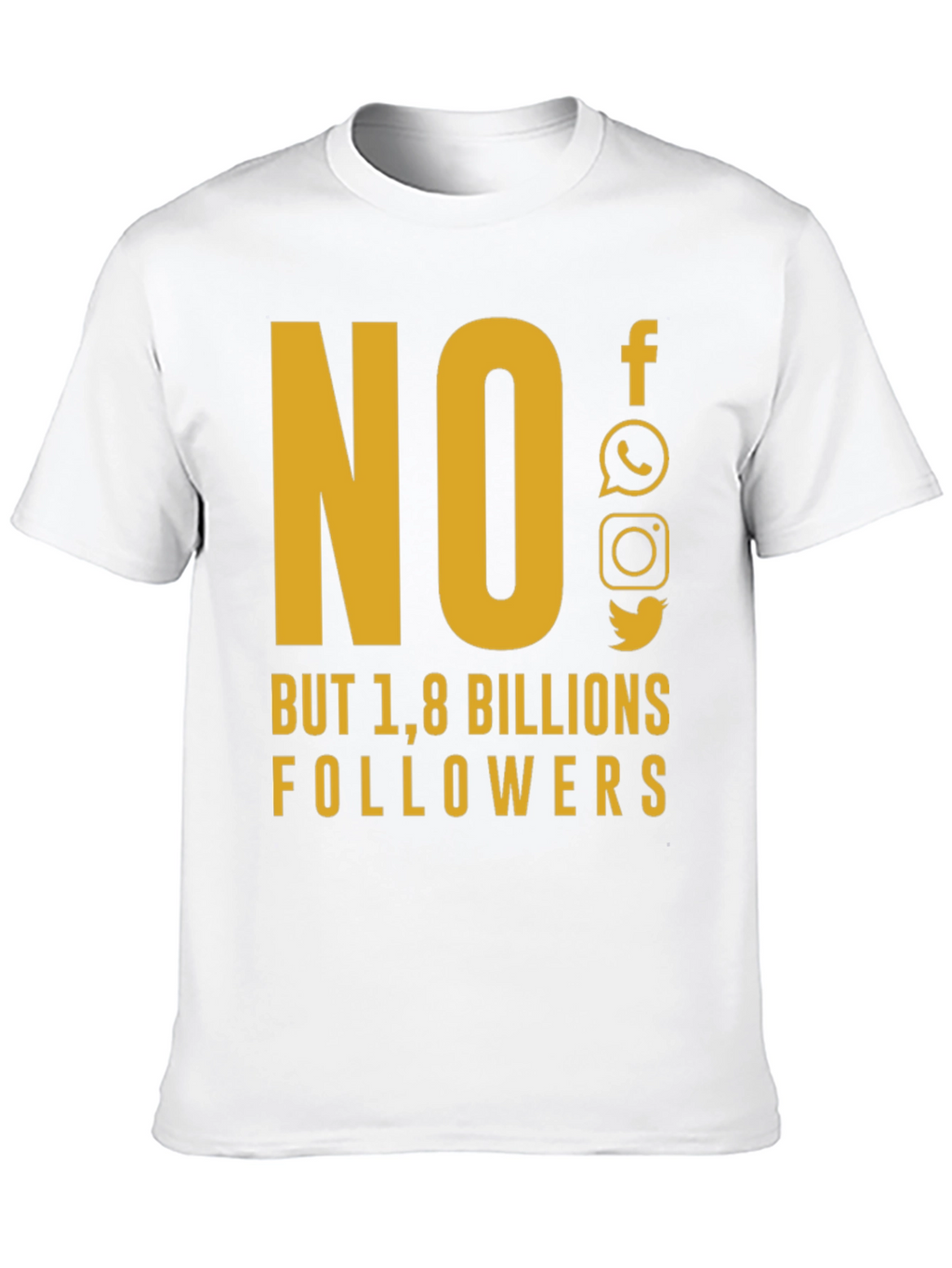 Social Media Humor T-Shirt - 1.8 Billion Followers
