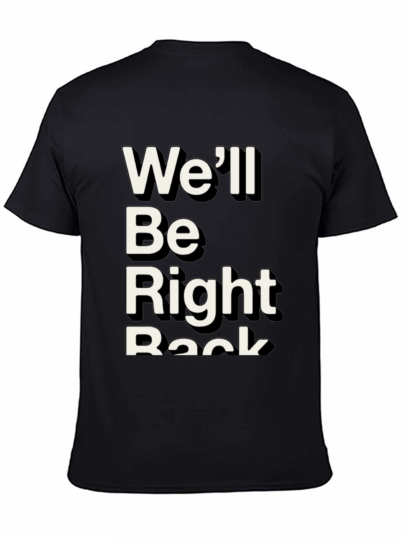 Well Be Right Back Graphic Tee