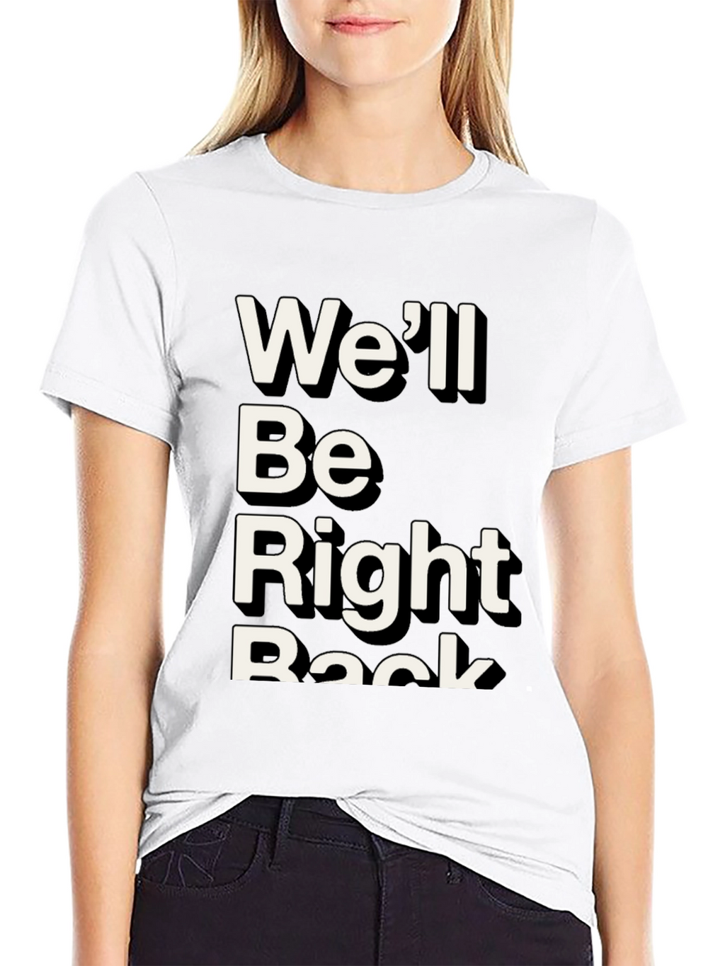 Well Be Right Back Graphic Tee