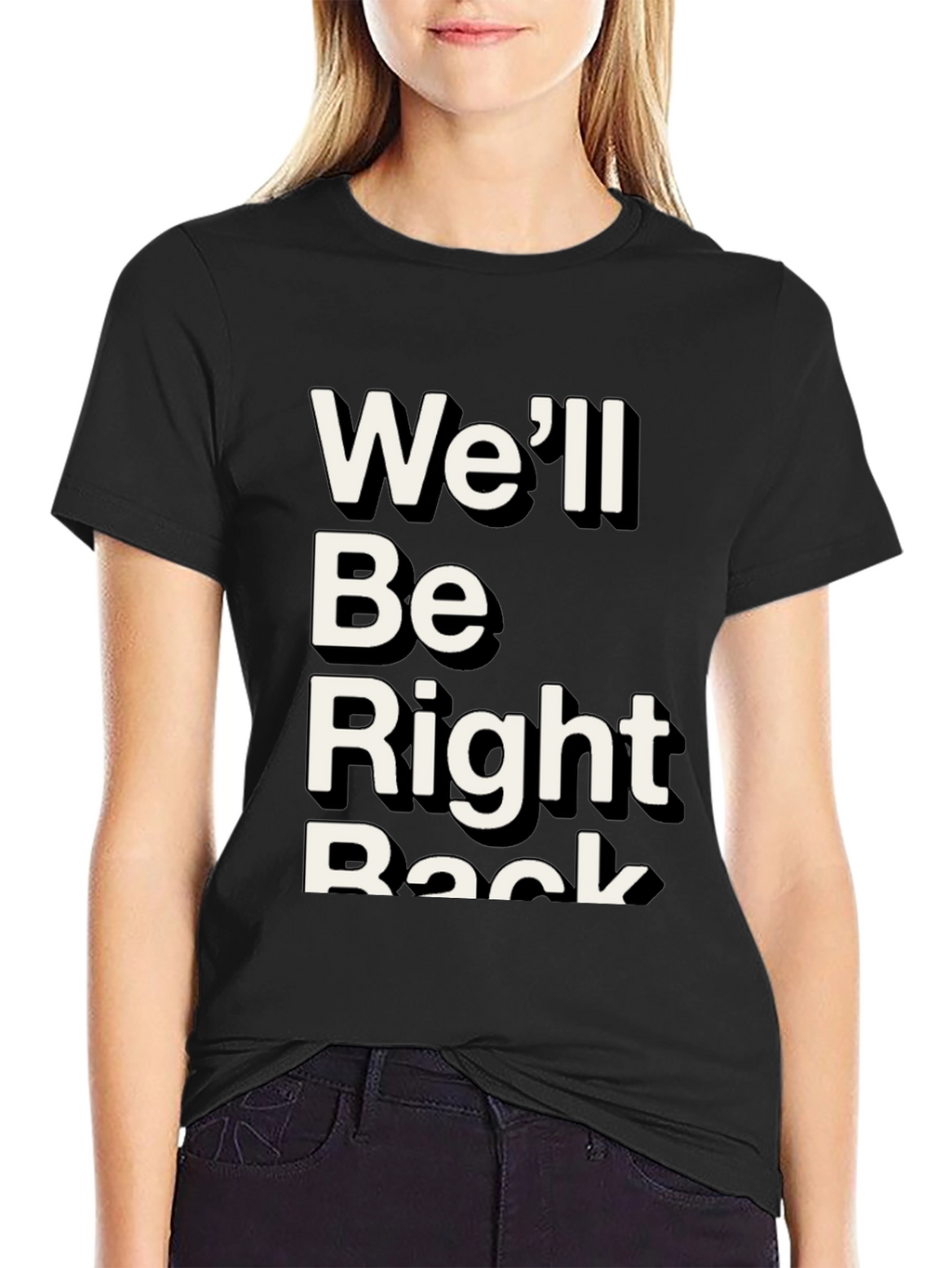 Well Be Right Back Graphic Tee
