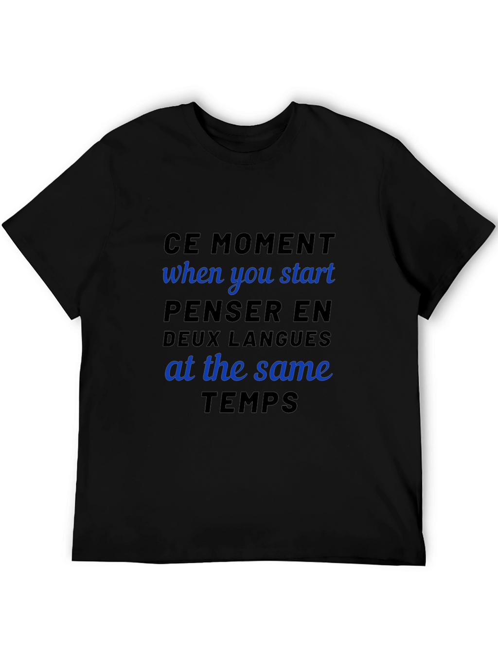 Bilingual Humor T-Shirt - Ce Moment Design