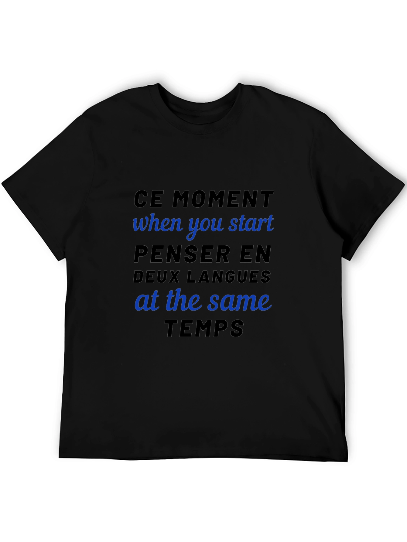 Bilingual Humor T-Shirt - Ce Moment Design