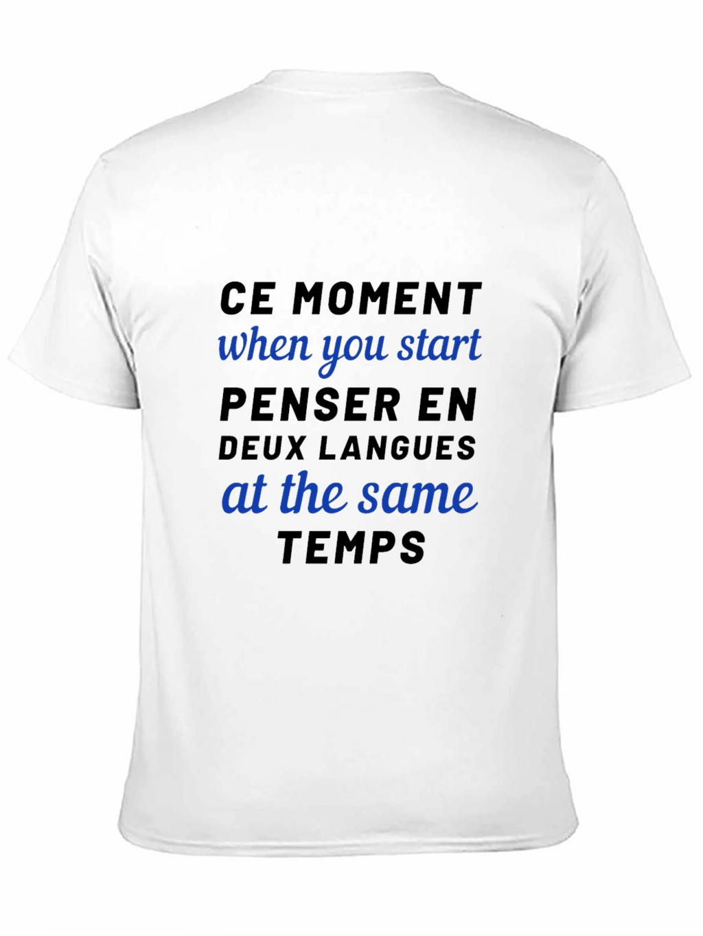 Bilingual Humor T-Shirt - Ce Moment Design