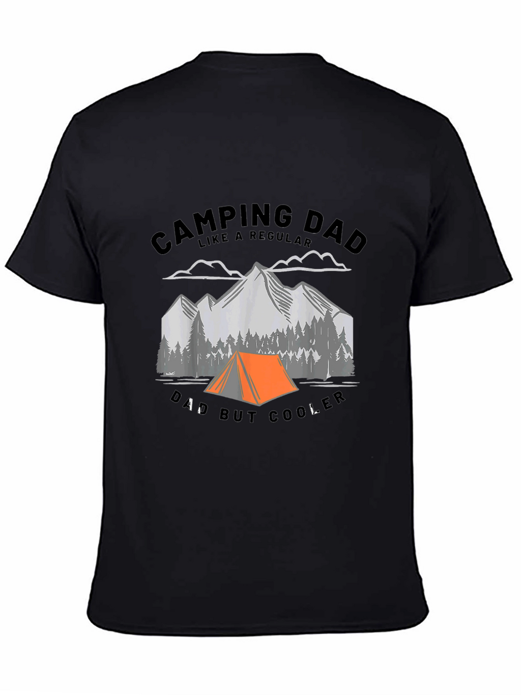 Camping Dad T-Shirt - Regular Dad But Cooler