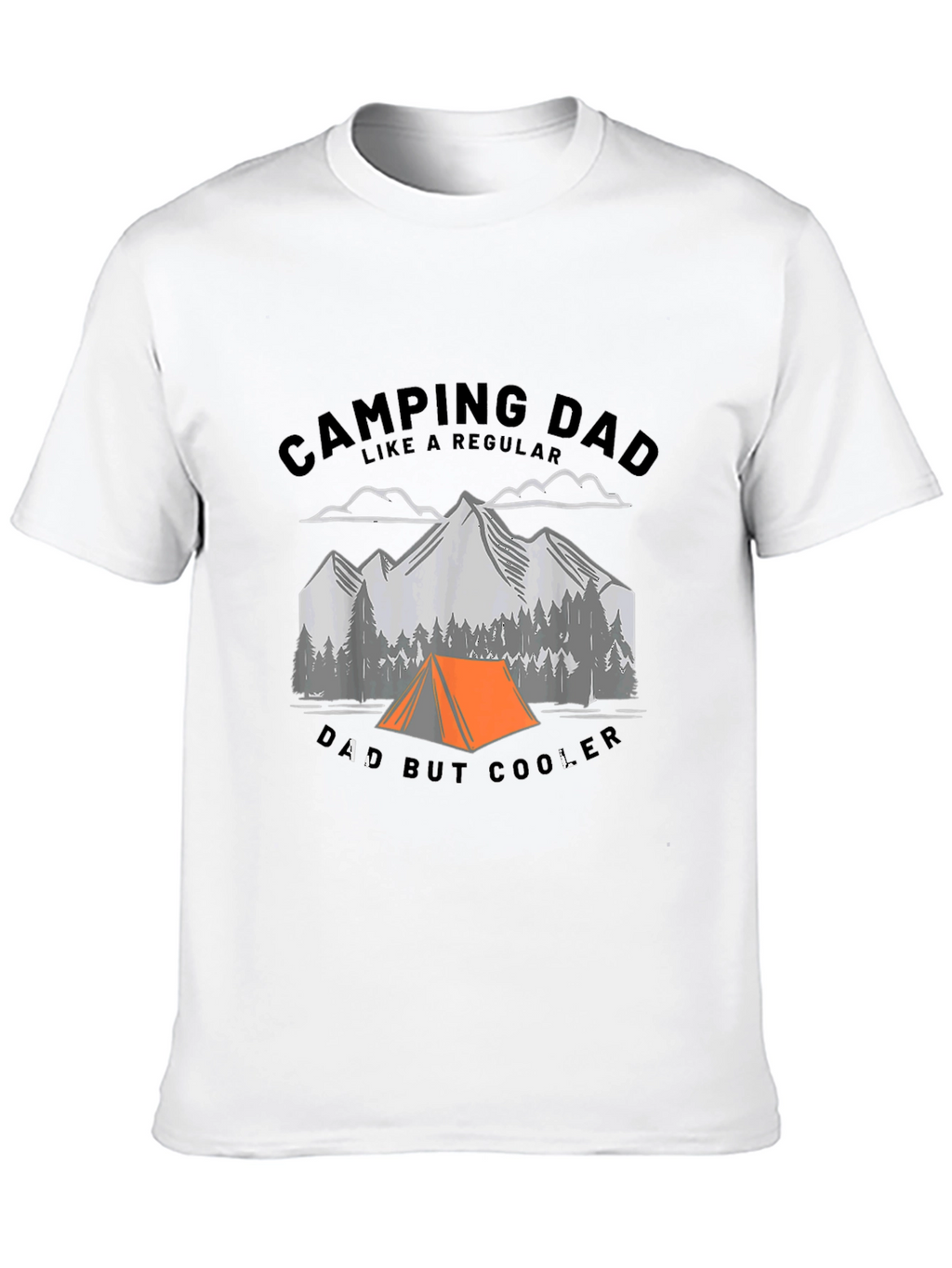 Camping Dad T-Shirt - Regular Dad But Cooler