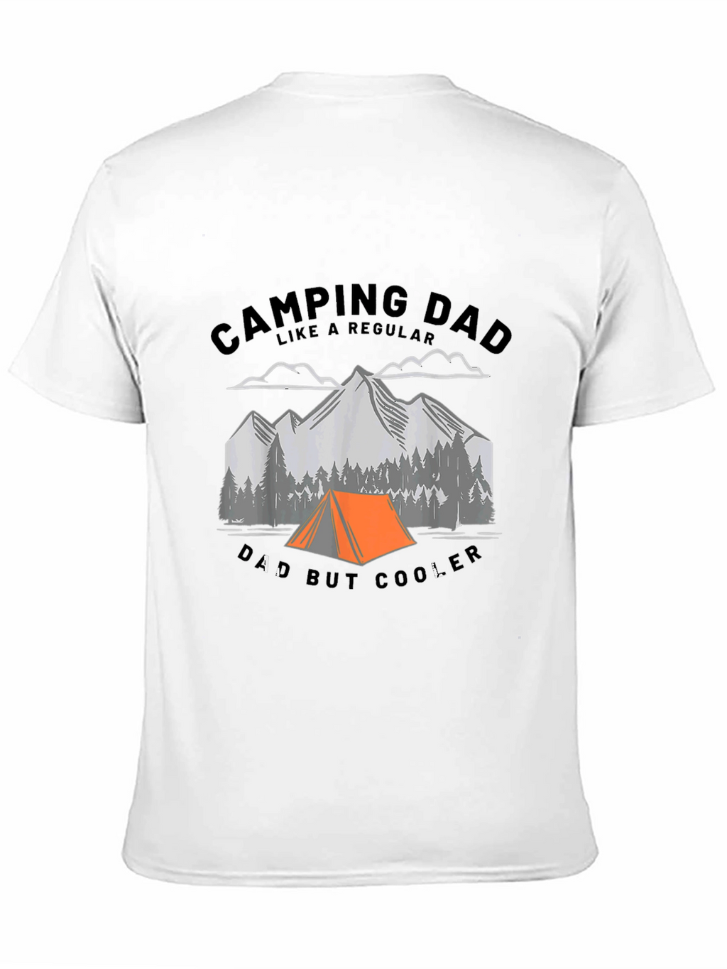 Camping Dad T-Shirt - Regular Dad But Cooler
