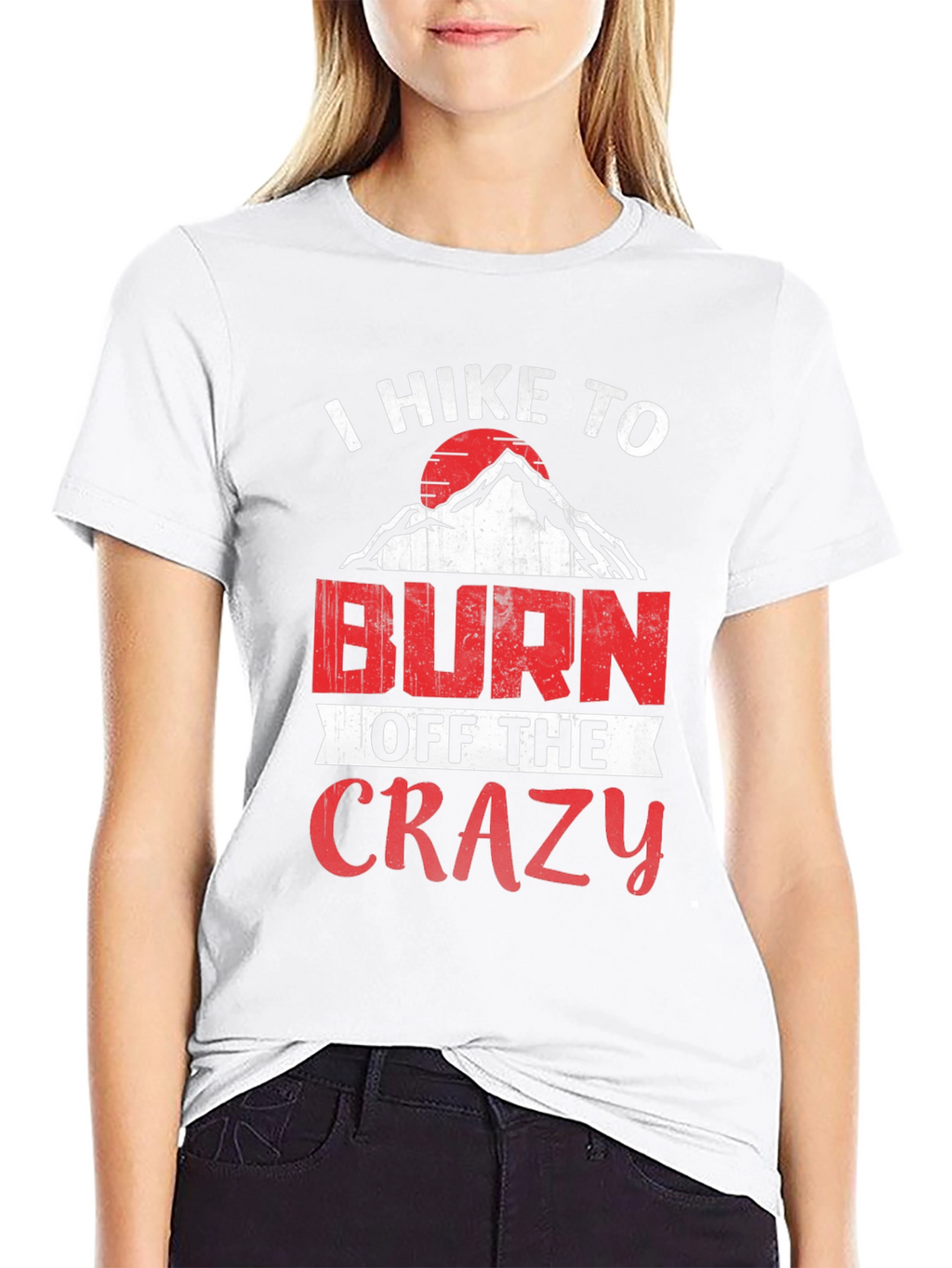I Hike To Burn Off The Crazy Graphic Tee