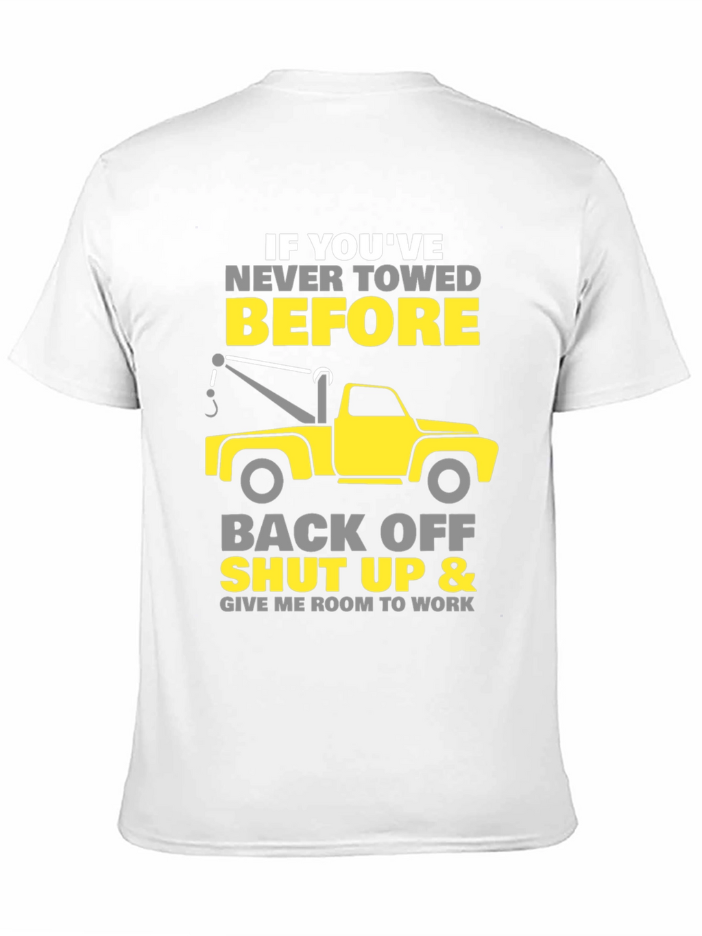 Tow Truck Driver T-Shirt - Funny Gift