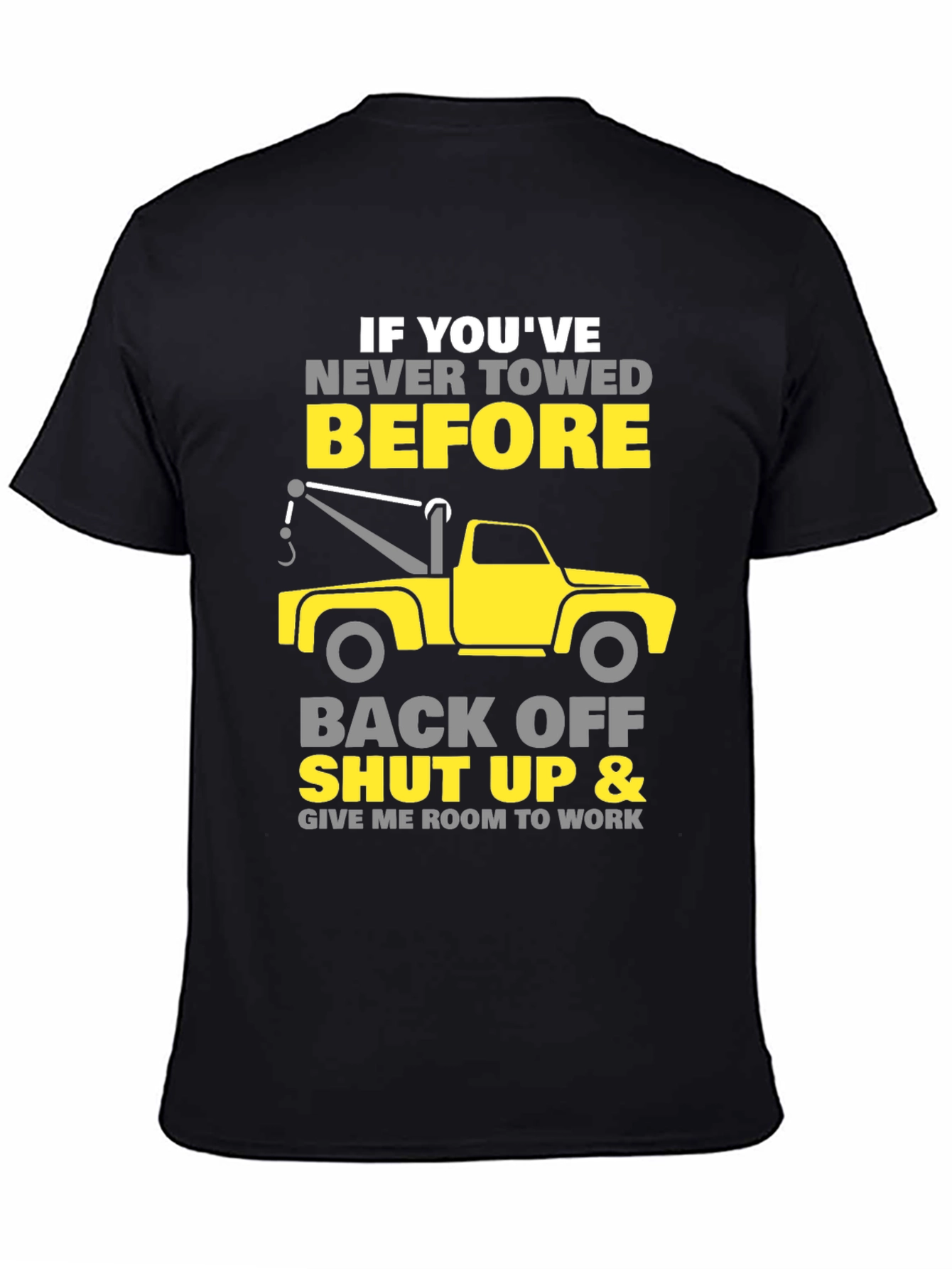 Tow Truck Driver T-Shirt - Funny Gift