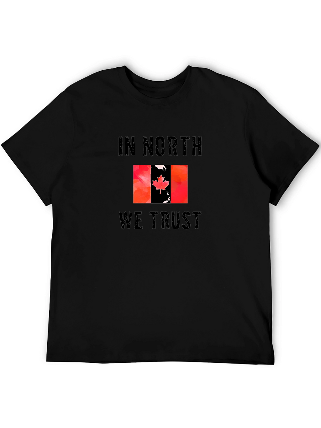 In North We Trust Canada Flag T-Shirt