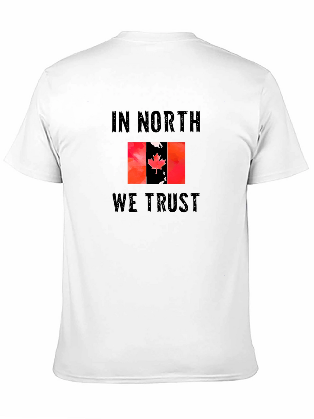 In North We Trust Canada Flag T-Shirt