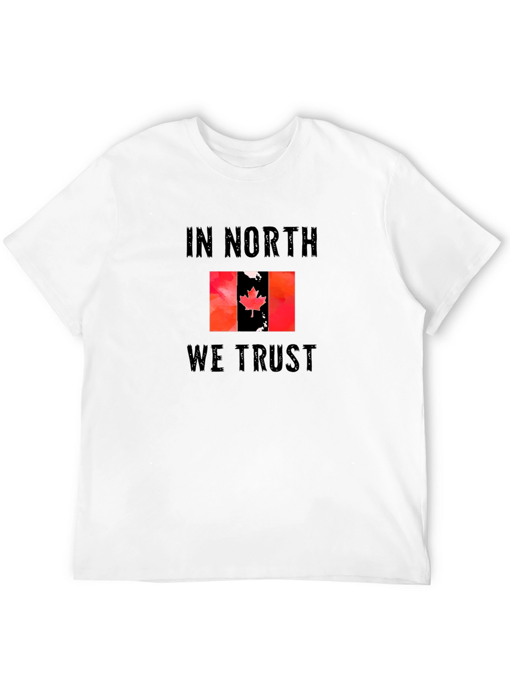 In North We Trust Canada Flag T-Shirt