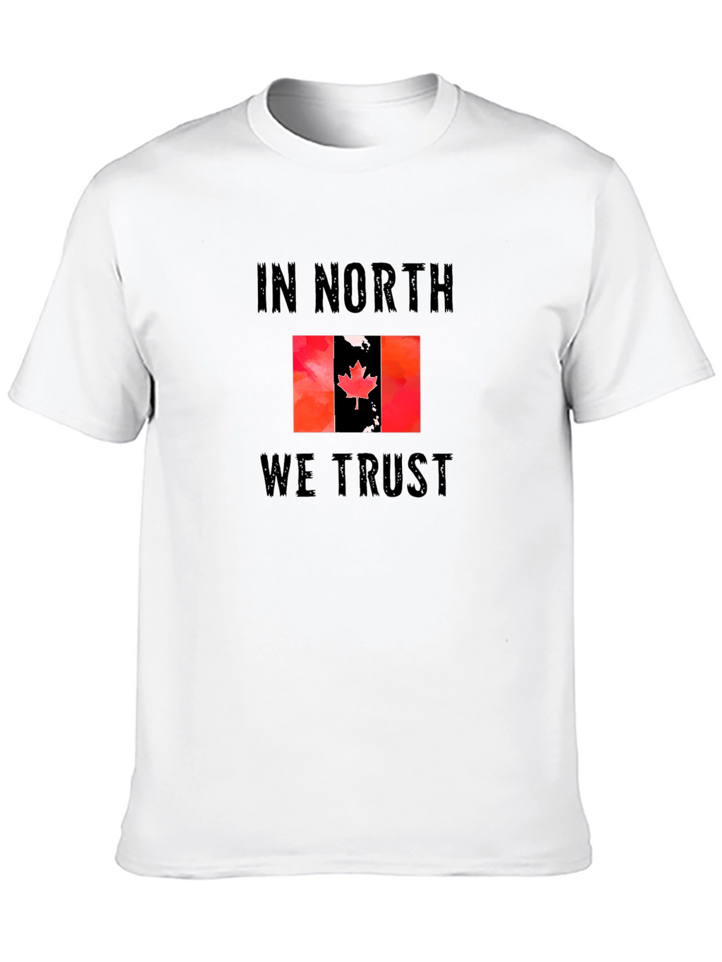 In North We Trust Canada Flag T-Shirt