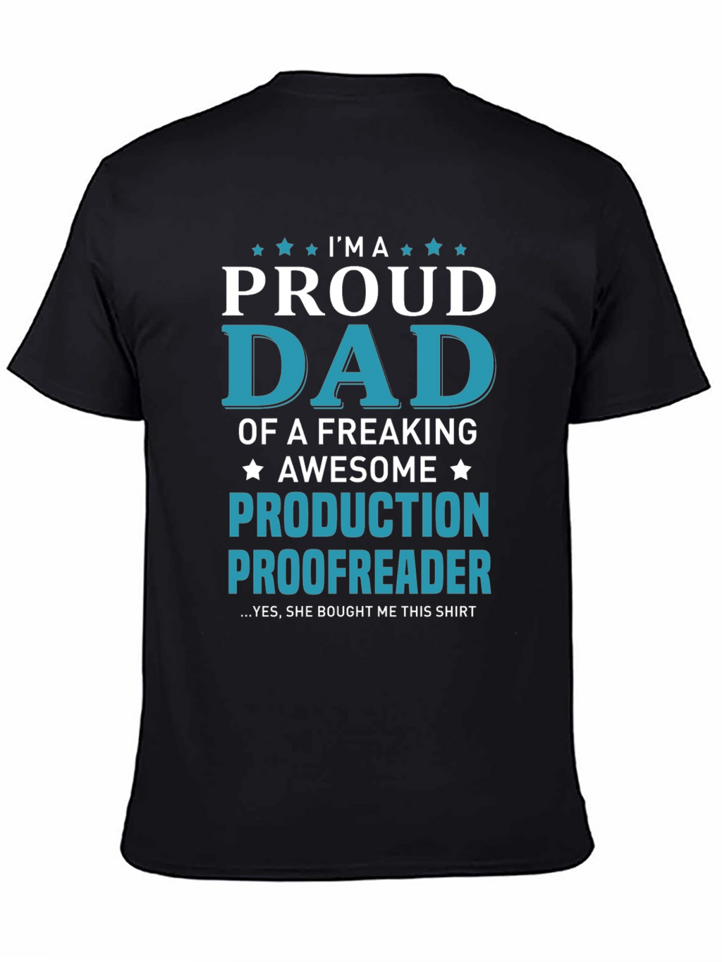 Proud Dad Production Proofreader Graphic Tee