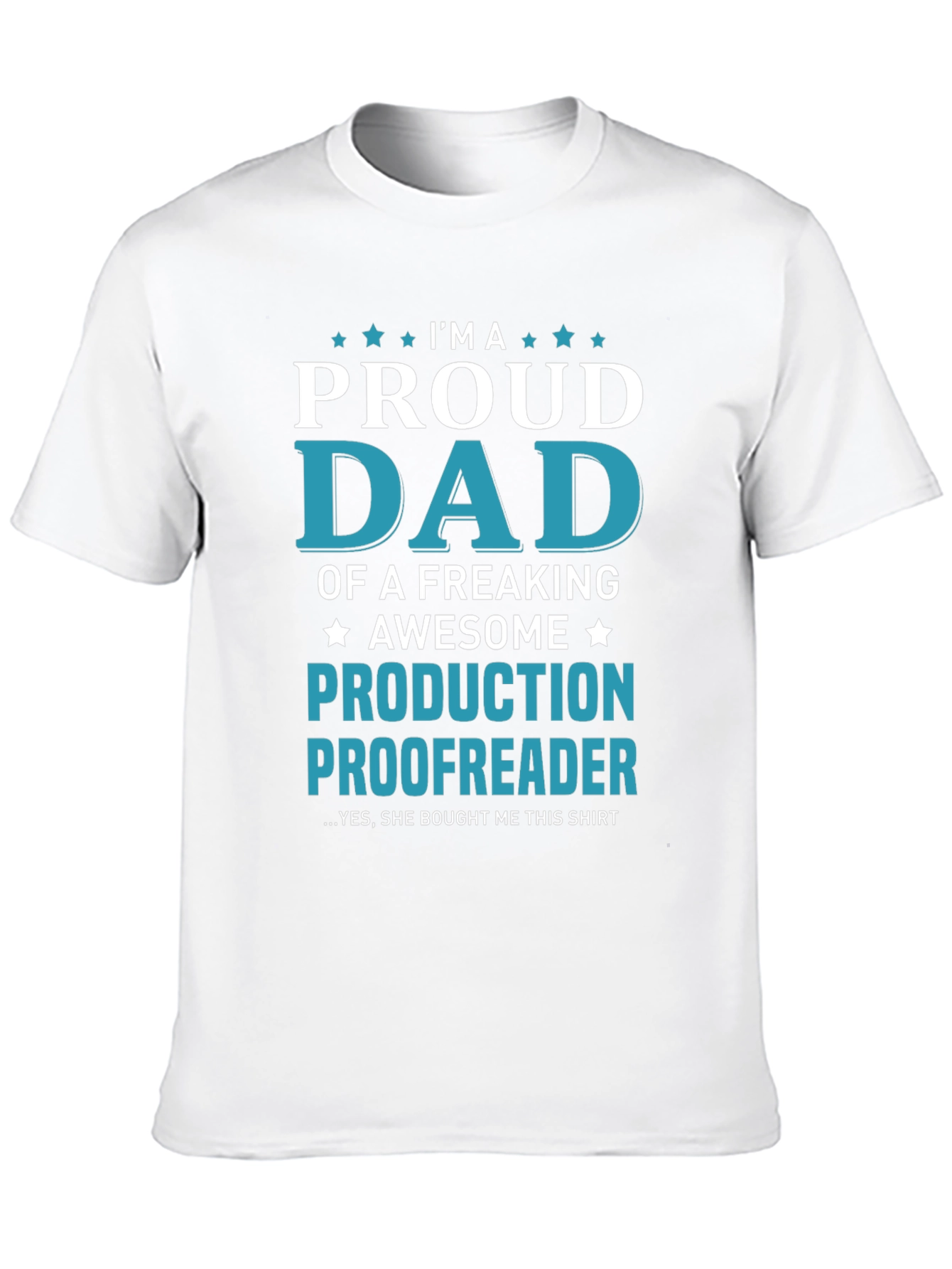 Proud Dad Production Proofreader Graphic Tee