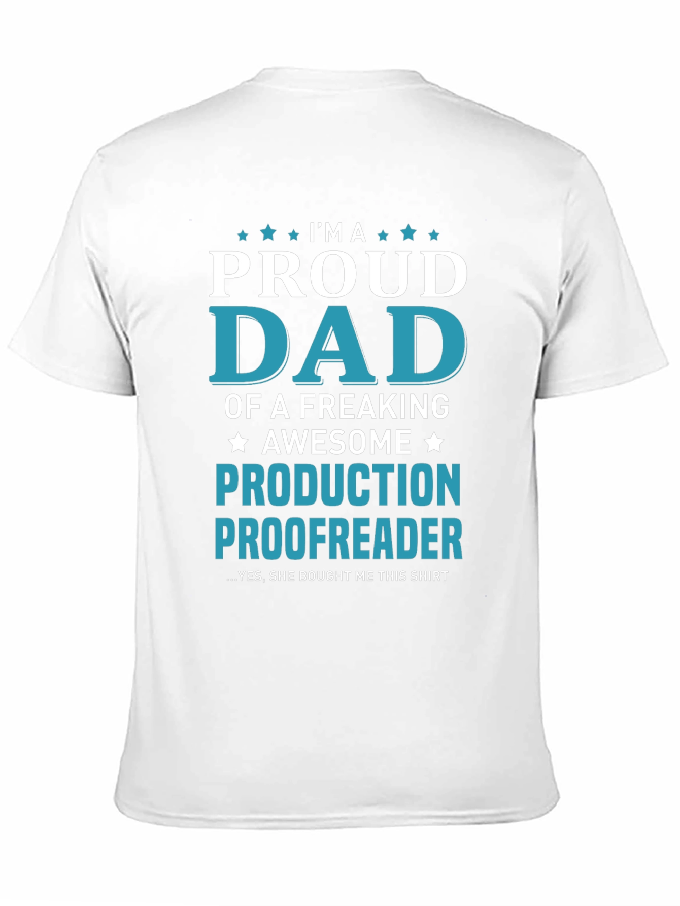 Proud Dad Production Proofreader Graphic Tee