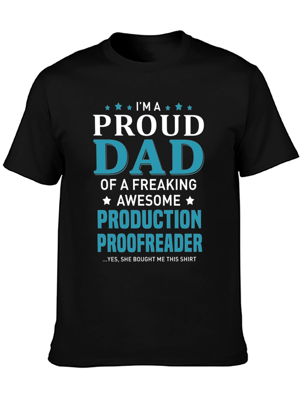Proud Dad Production Proofreader Graphic Tee