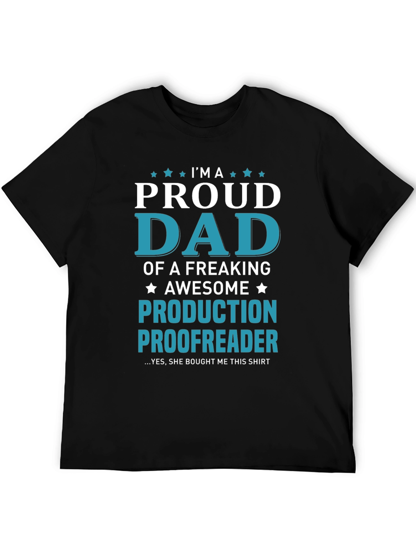 Proud Dad Production Proofreader Graphic Tee