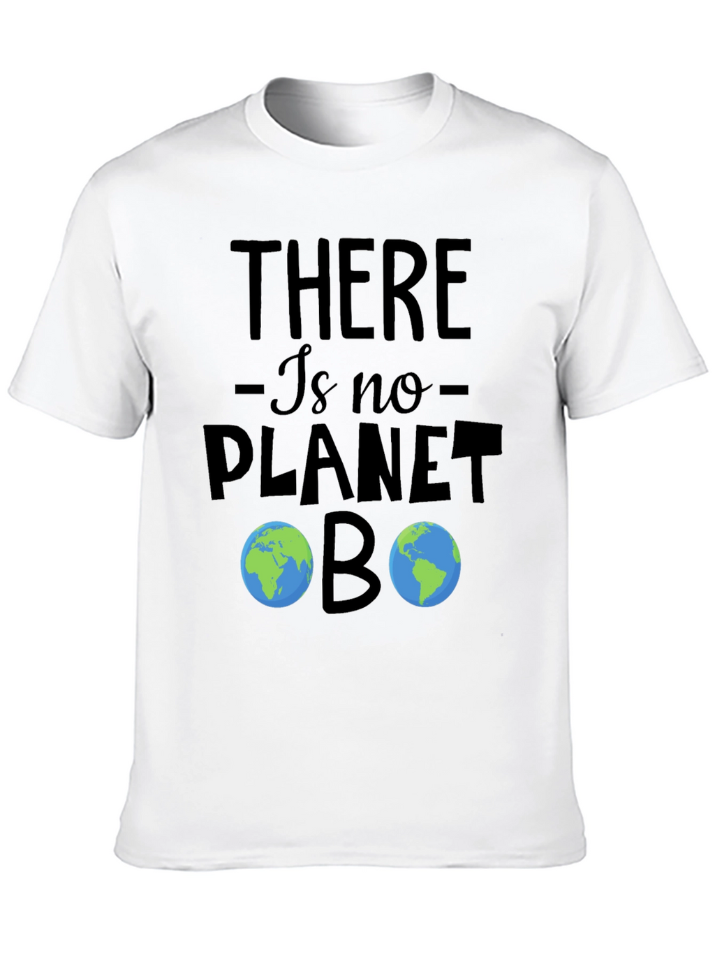 No Planet B T-Shirt - Earth Day Apparel