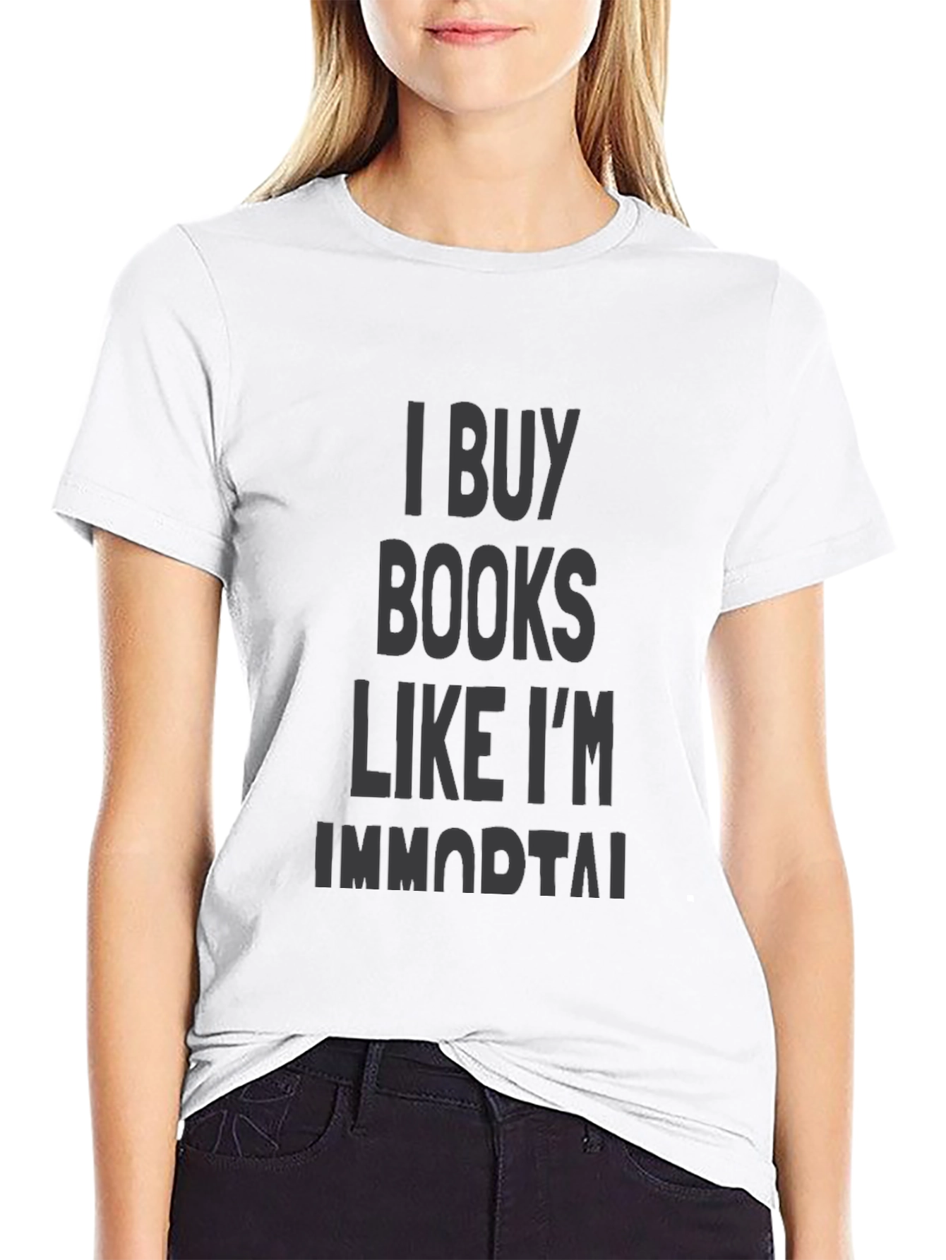 I Buy Books Like Im Immortal Black T-Shirt