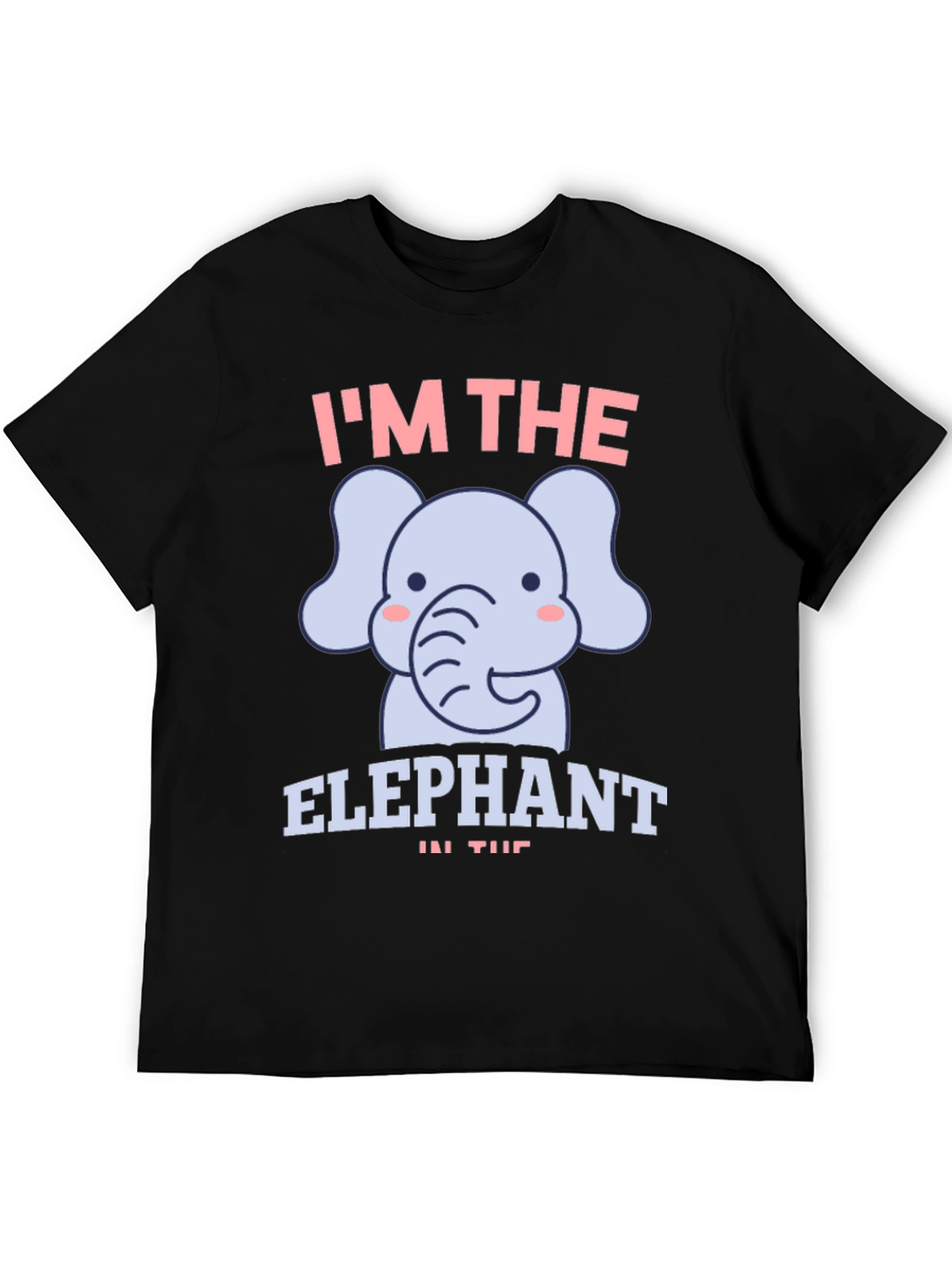 Im the Elephant T-Shirt - Fun Graphic Tee