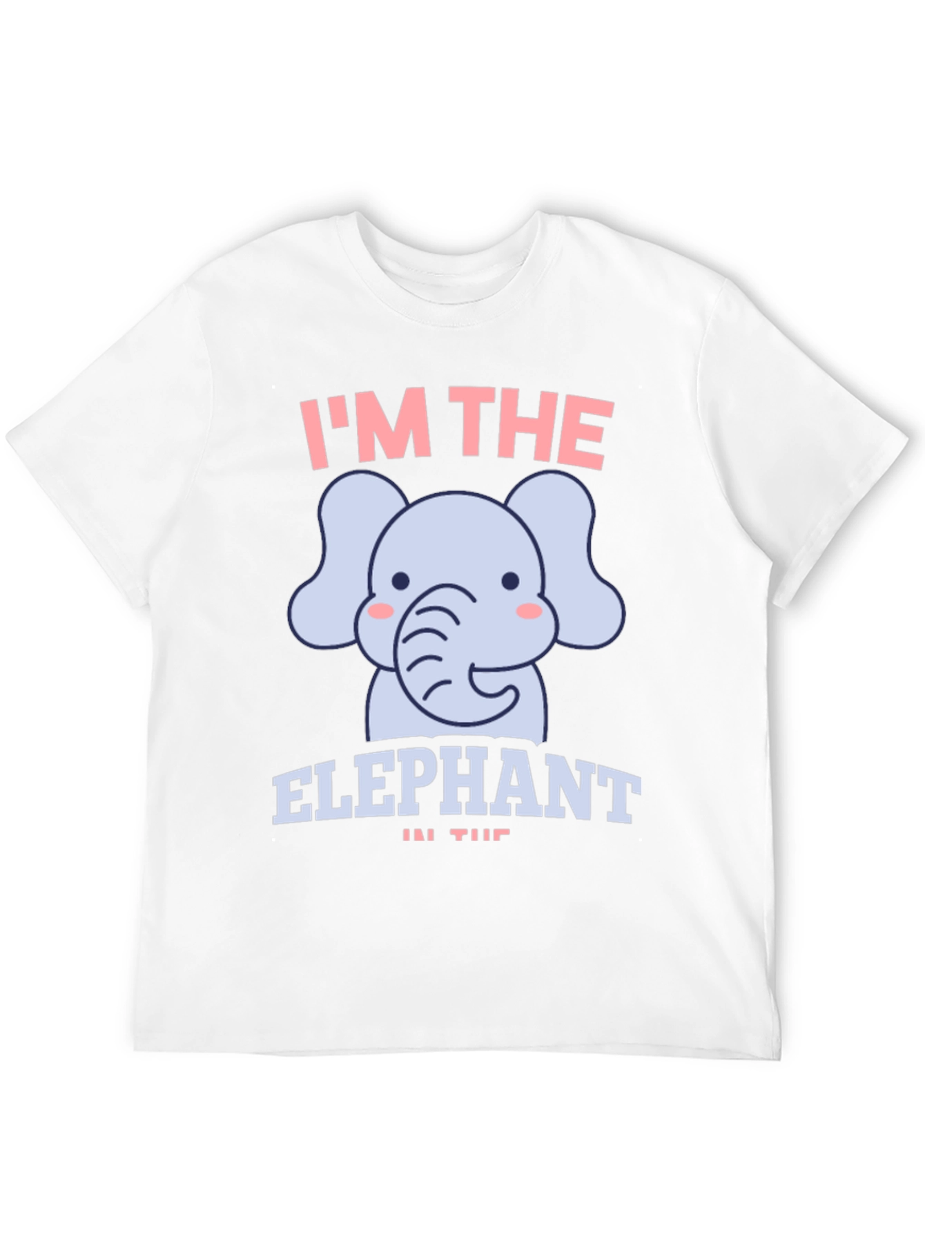 Im the Elephant T-Shirt - Fun Graphic Tee
