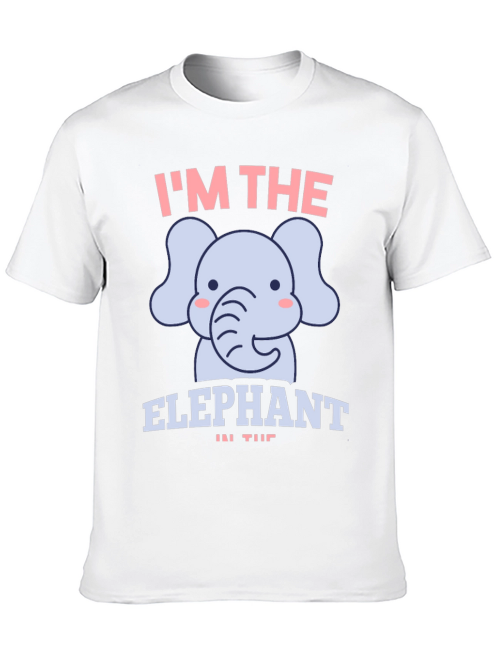 Im the Elephant T-Shirt - Fun Graphic Tee