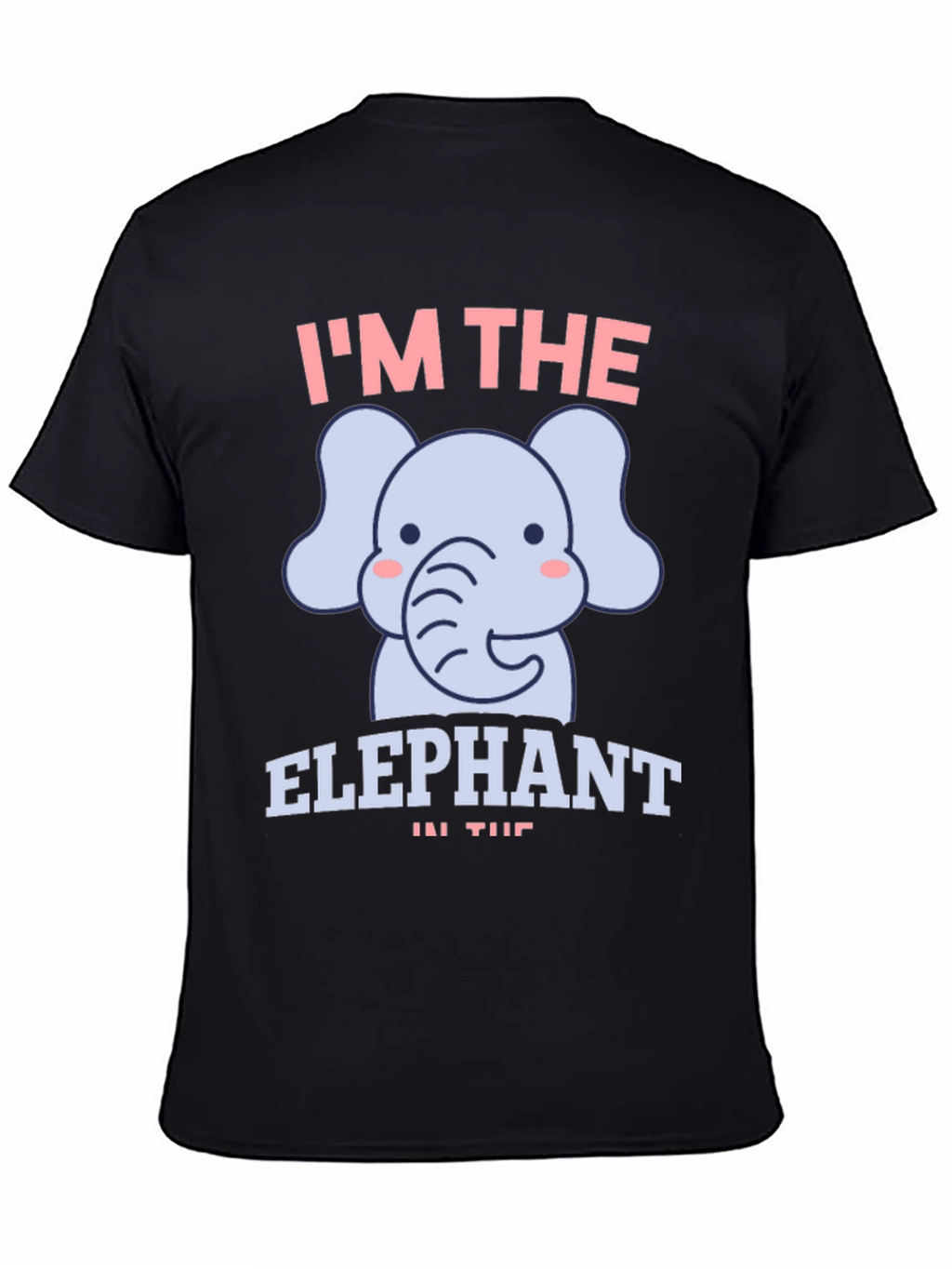 Im the Elephant T-Shirt - Fun Graphic Tee
