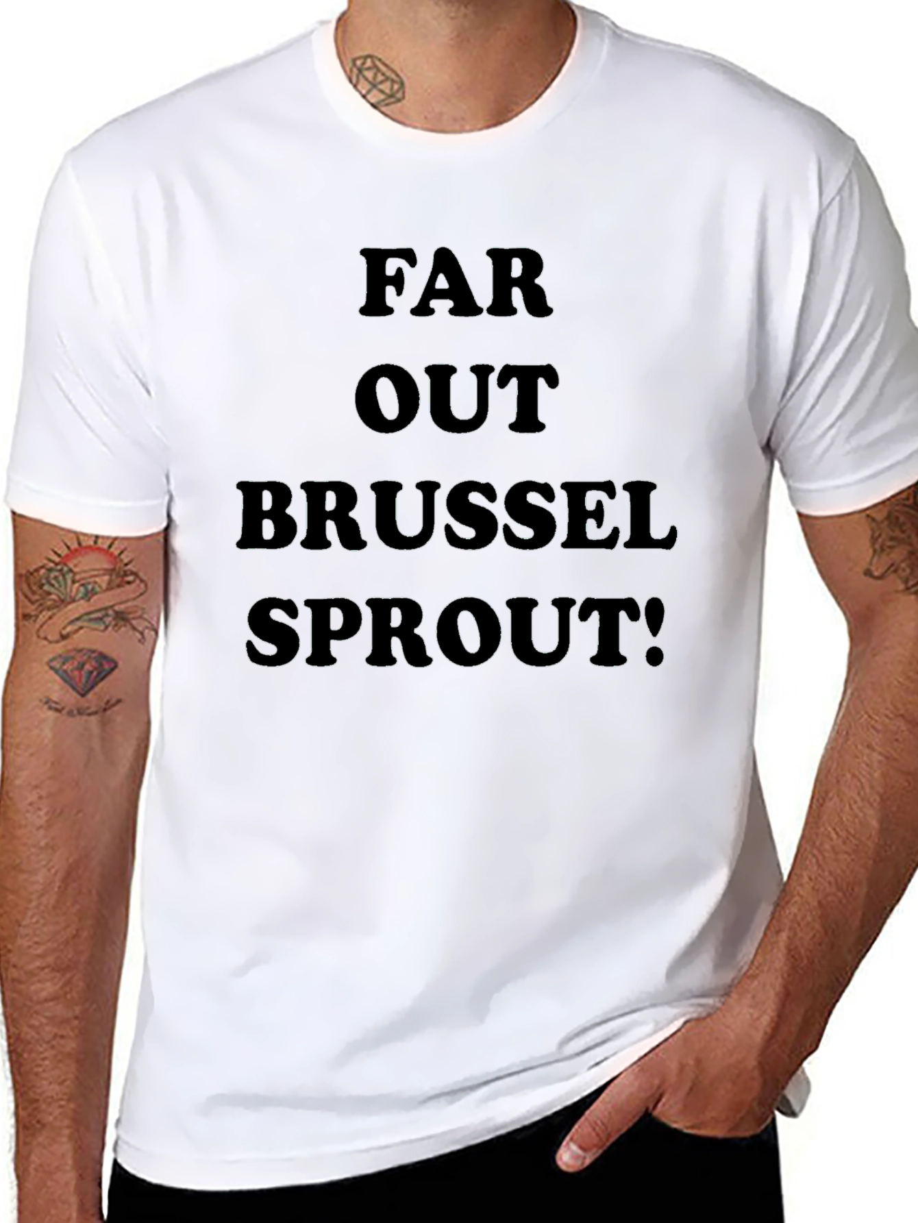 Far Out Brussel Sprout! Graphic T-Shirt