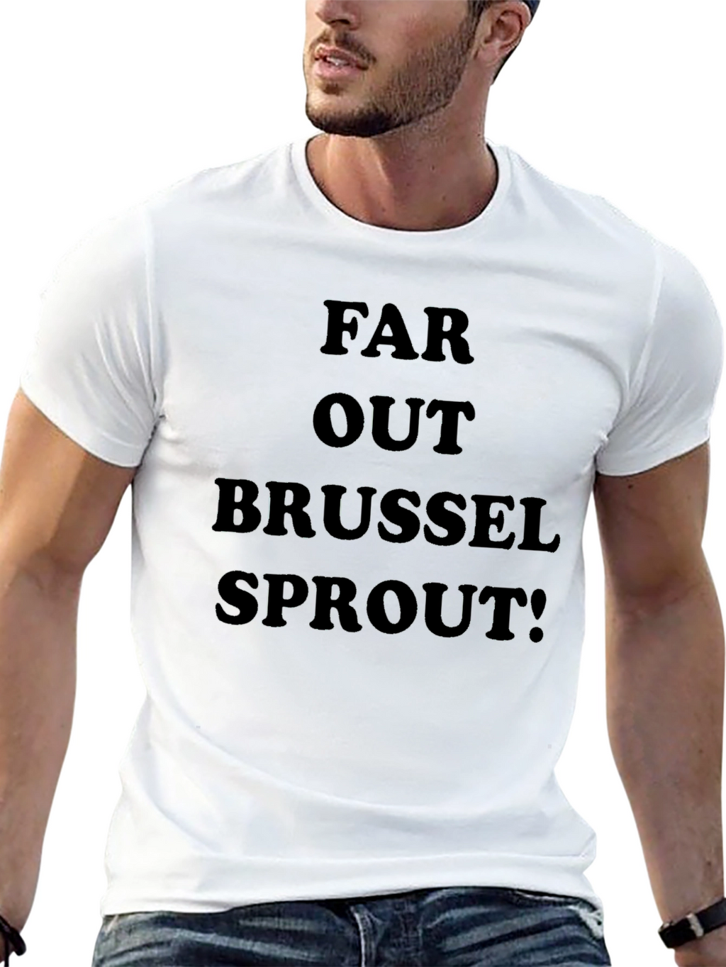 Far Out Brussel Sprout! Graphic T-Shirt