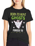 Born to Hunt Ghosts T-Shirt