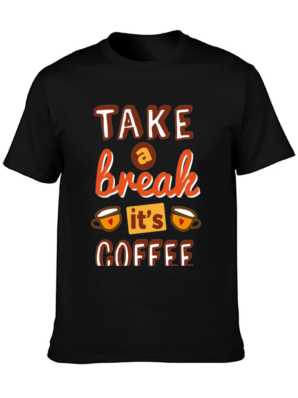 Take a Break Coffee T-Shirt