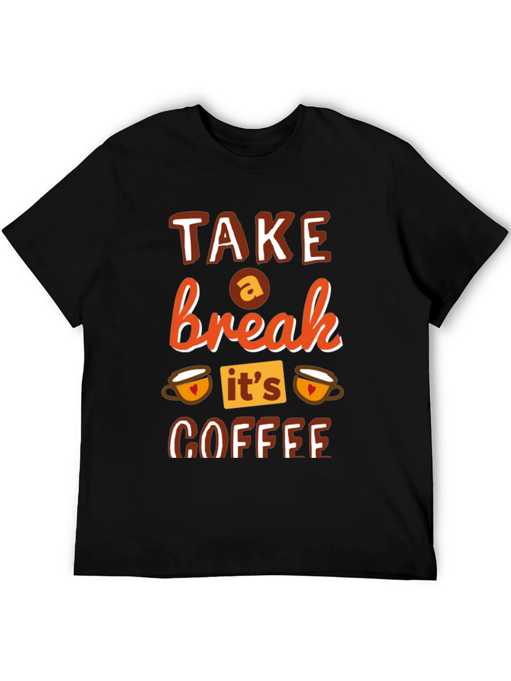 Take a Break Coffee T-Shirt