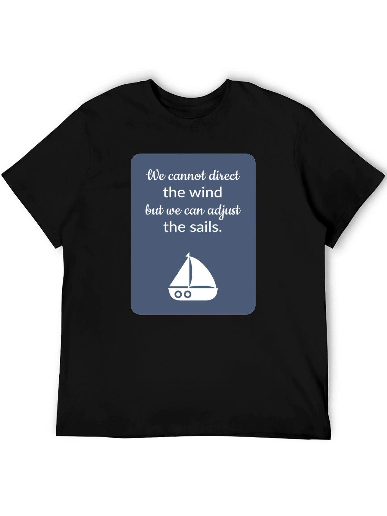 Inspirational Sailing T-Shirt - Adjust the Sails!