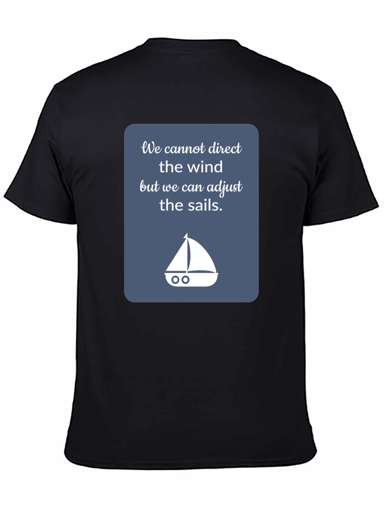 Inspirational Sailing T-Shirt - Adjust the Sails!