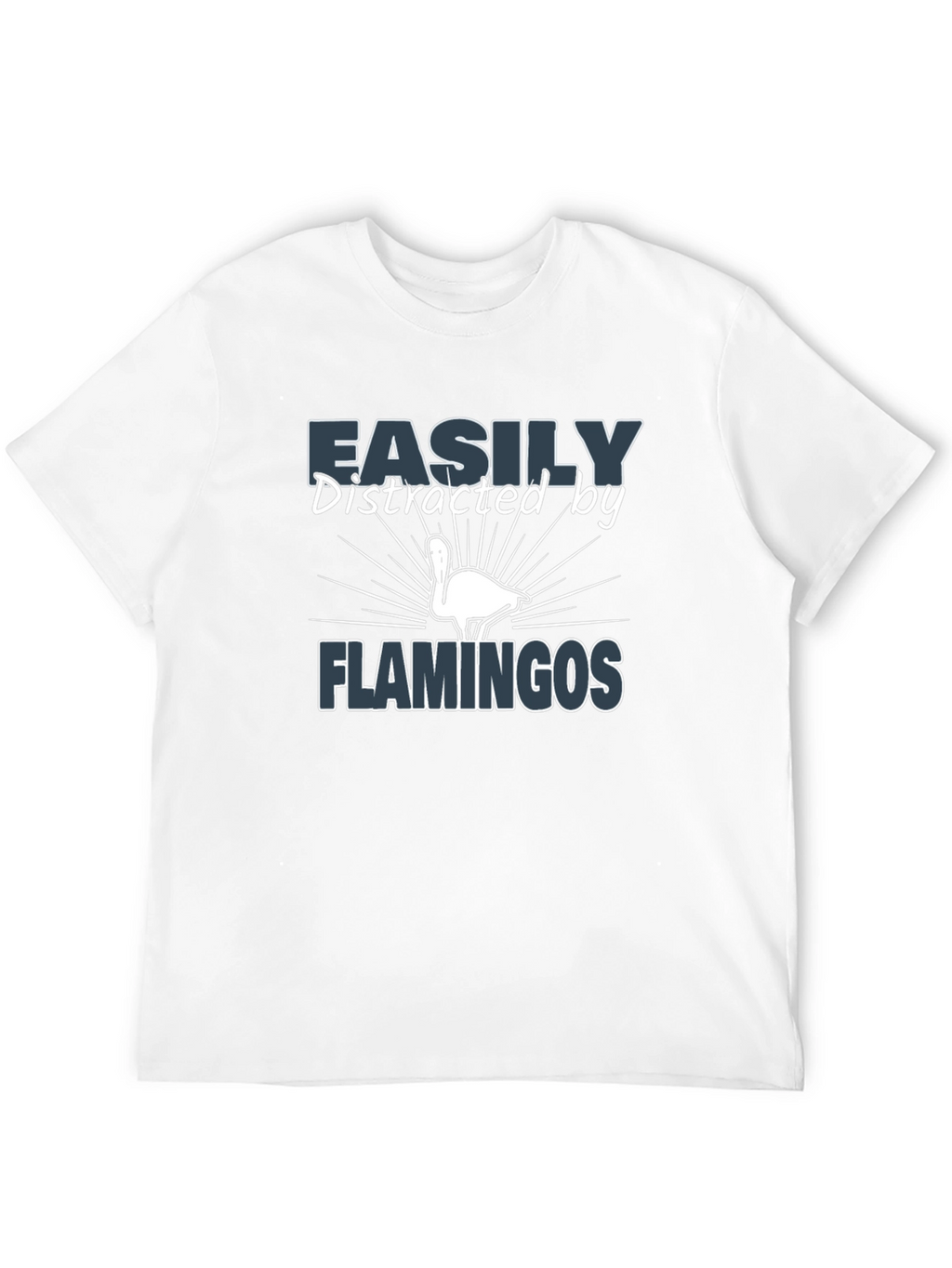 Easily Distracted by Flamingos T-Shirt