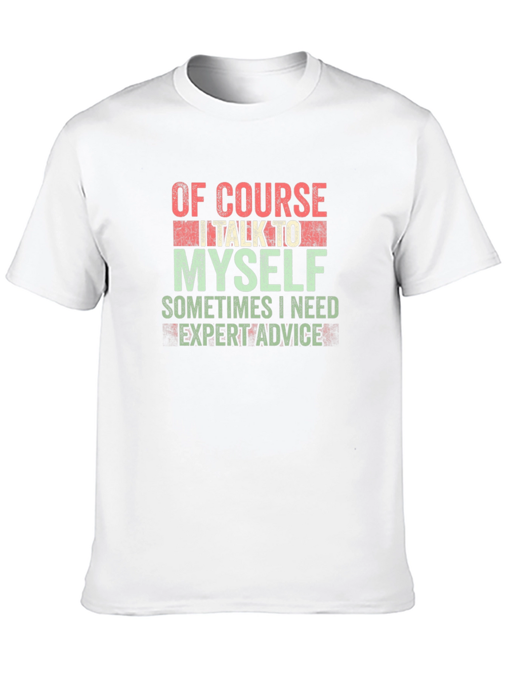Expert Advice T-Shirt - Funny Sarcastic Tee
