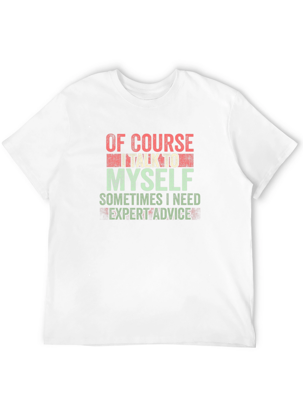 Expert Advice T-Shirt - Funny Sarcastic Tee