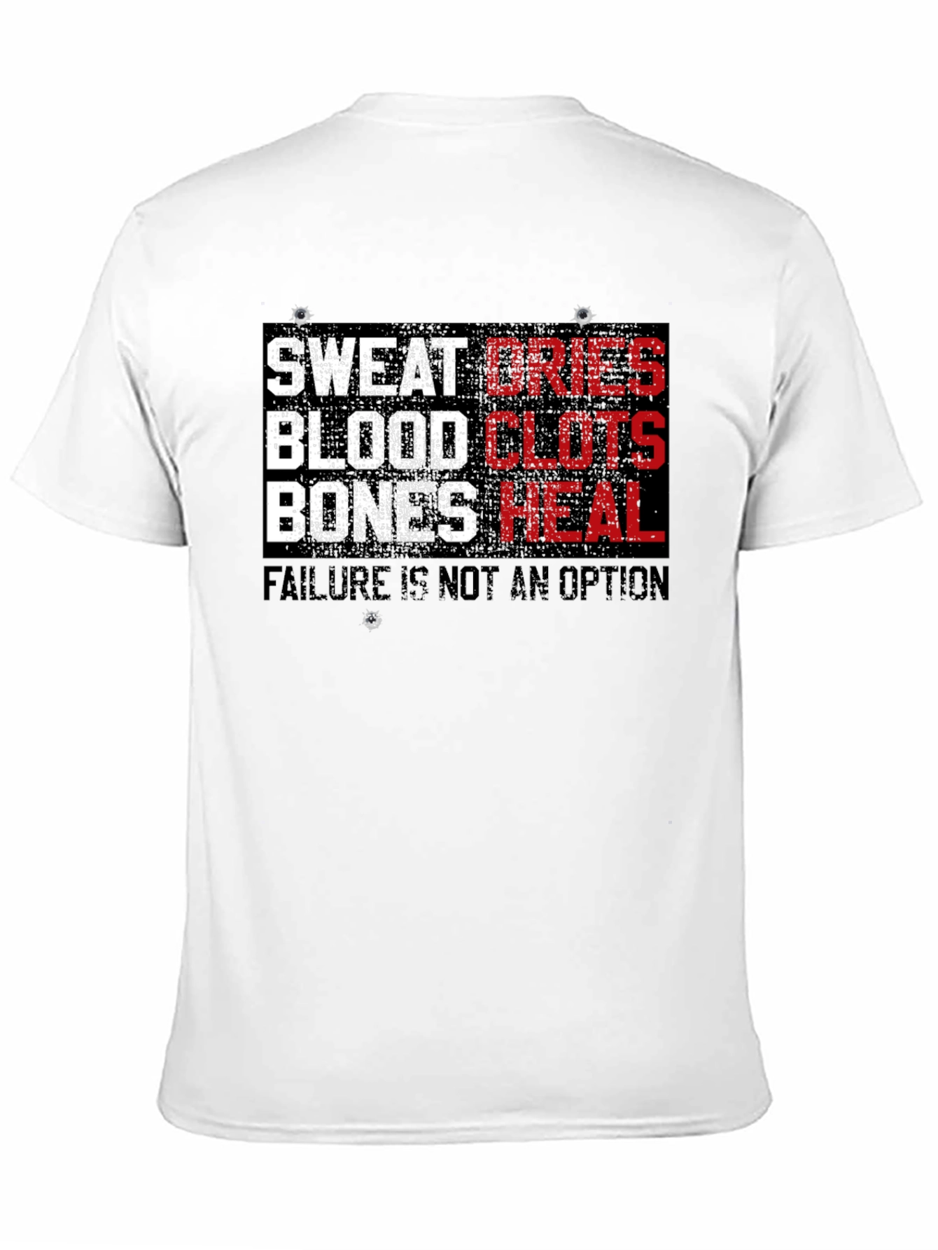 Sweat Dries Blood Clots Bones Heal T-Shirt