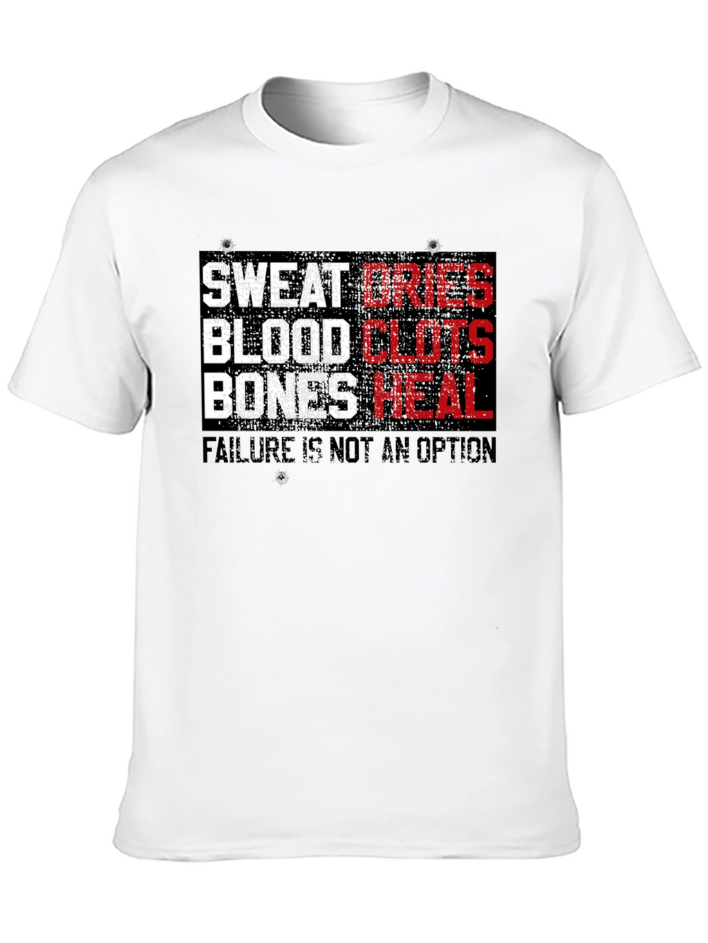 Sweat Dries Blood Clots Bones Heal T-Shirt
